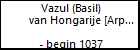 Vazul (Basil) van Hongarije [Arpaden]