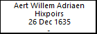 Aert Willem Adriaen Hixpoirs
